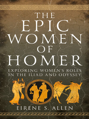 cover image of The Epic Women of Homer